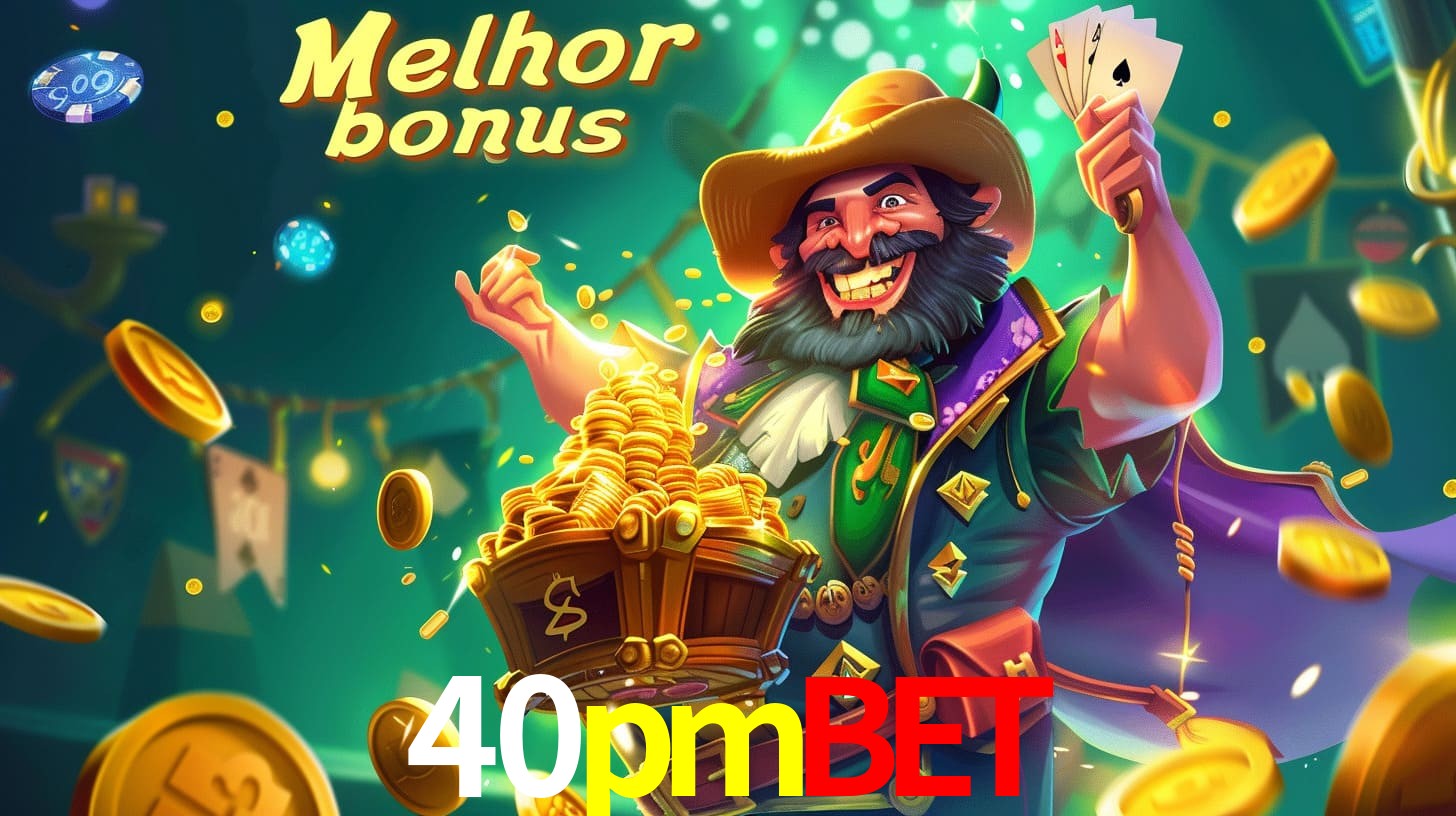 40pmbet Aproveite o bônus